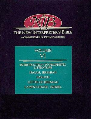 New Interpreter's Bible: Introduction to Prophetic Literature, Isaiah - Ezekiel by Christopher R. Seitz, Gene Milton Tucker, David L. Petersen