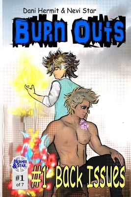 Back Issues: Burn Outs #1 by Dani Hermit, Nevi Star