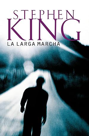 La larga marcha by Hernán Sabaté Vargas, Stephen King, Richard Bachman