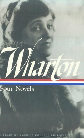 Four Novels by Cynthia Griffin Wolff, R.W.B. Lewis, Edith Wharton