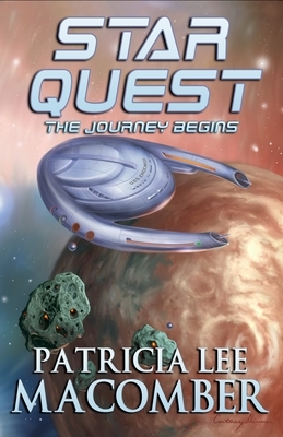 Star Quest: The Journey Begins by Patricia Lee Macomber