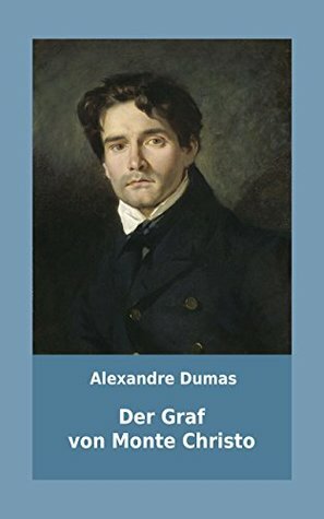 Der Graf von Monte Christo by Alexandre Dumas