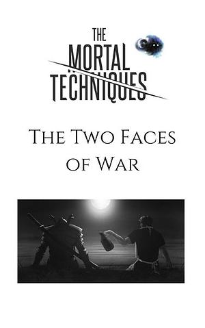 The Two Faces of War by Rob J. Hayes