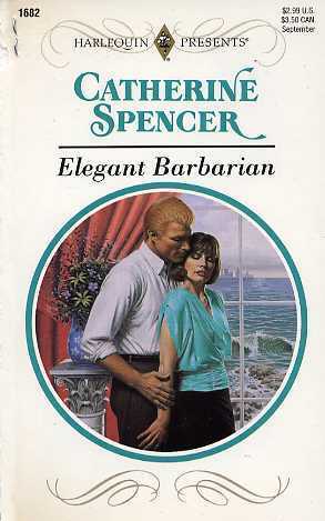 Elegant Barbarian by Catherine Spencer