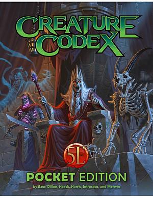 Creature Codex Pocket Edition by James Introcaso, James Haeck, Shawn Merwin, Chris Harris, Brian Suskind, Chris Lockey, Richard Green, Dan Dillon, Jon Sawatsky, Wolfgang Baur