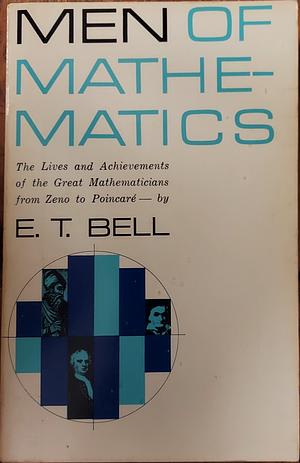 Men of mathematics by E. T. Bell