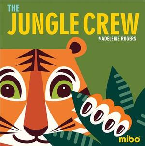 The Jungle Crew by Madeleine Rogers