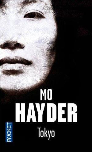 Tokyo by Hayder, Mo (2007) Mass Market Paperback by Mo Hayder, Mo Hayder