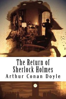 The Return of Sherlock Holmes: Sherlock Holmes #6 by Arthur Conan Doyle