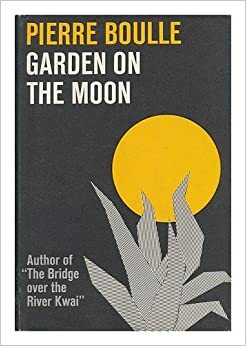 Garden on the Moon by Pierre Boulle