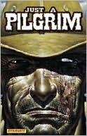 Just a Pilgrim by Garth Ennis, Carlos Ezquerra, Mark Texeira