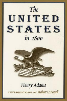 The United States in 1800 by Henry Adams