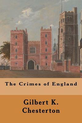 The Crimes of England by G.K. Chesterton