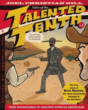 Tales of the Talented Tenth: Bass Reeves by Joel Christian Gill