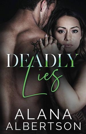 Deadly Lies by Alana Albertson