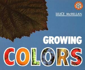 Growing Colors by Bruce McMillan