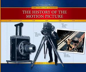 The History of the Motion Picture by Barbara A. Somervill