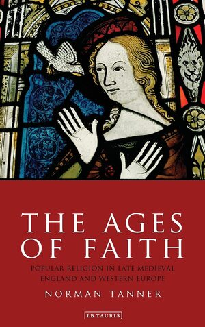 Ages of Faith by Norman P. Tanner