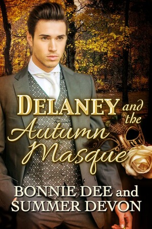 Delaney and the Autumn Masque by Summer Devon, Bonnie Dee