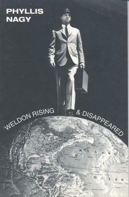 Weldon Rising & Disappeared by Phyllis Nagy