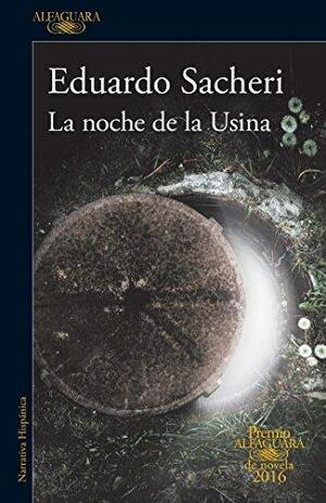 La noche de la Usina by Eduardo Sacheri