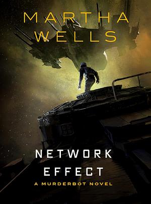 Network Effect by Martha Wells