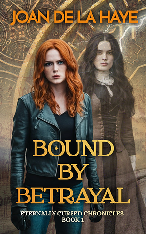 Bound by Betrayal by Joan De La Haye