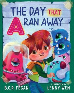 The Day That A Ran Away by B. C. R. Fegan