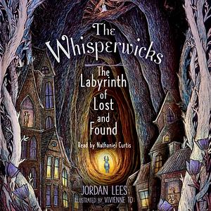 The Labyrinth of Lost and Found by Jordan Lees