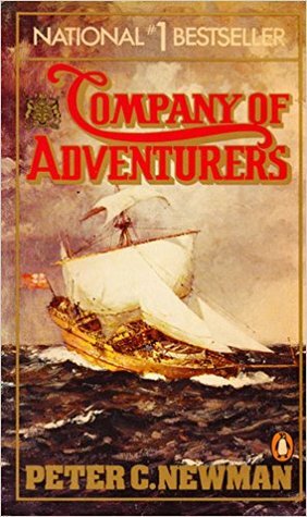 Company of Adventurers by Peter C. Newman