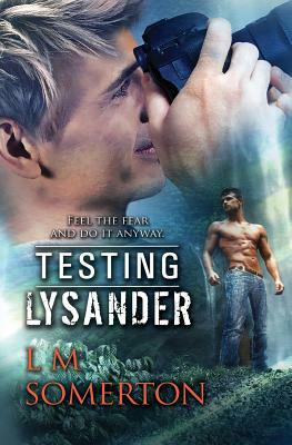 Testing Lysander by L. M. Somerton