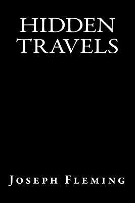 Hidden Travels by Joseph Fleming