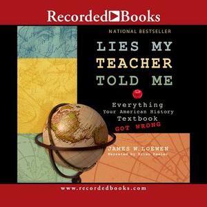 Lies My Teacher Told Me by James Loewen