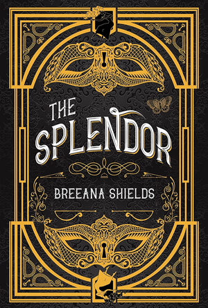 The Splendor by Breeana Shields