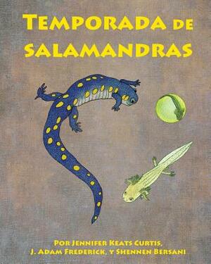 Salamander Season by Jennifer Keats Curtis, J. Adam Frederick