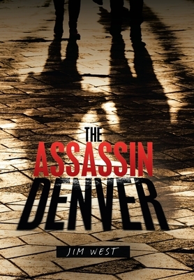 The Assassin Denver by Jim West