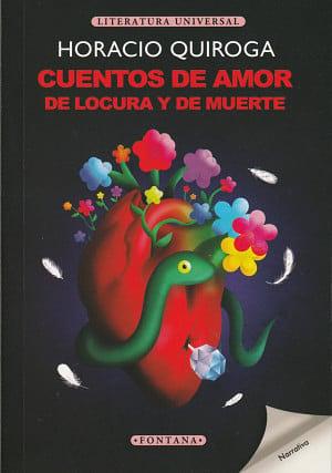 Cuentos de Amor de Locura y de Muerte by Horacio Quiroga