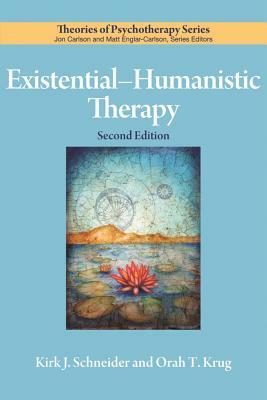 Existential-Humanistic Therapy by Orah T. Krug, Kirk J. Schneider