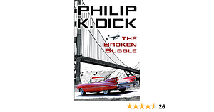 The Broken Bubble by Philip K. Dick