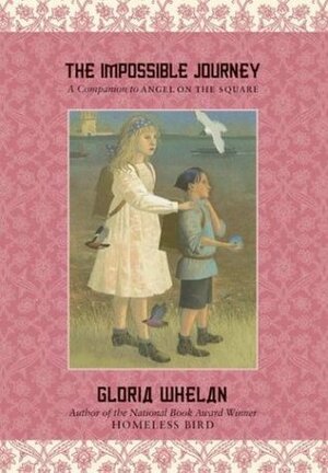 The Impossible Journey by Gloria Whelan