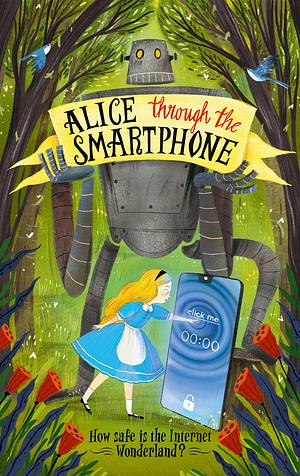 Alice Through the Smartphone by Russell Jeanes