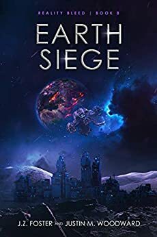 Earth Siege by J.Z. Foster, Justin M. Woodward