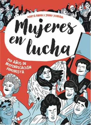 Mujeres en lucha by Jenny Jordahl, Marta Breen