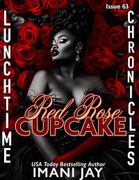 Red Rose Cupcake by Imani Jay, Imani Jay