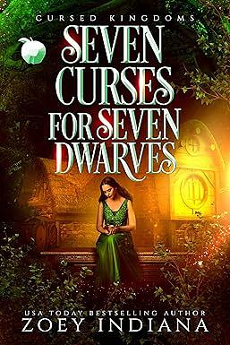 Seven Curses for Seven Dwarves: A Why Choose Romantasy Retelling by Zoey Indiana