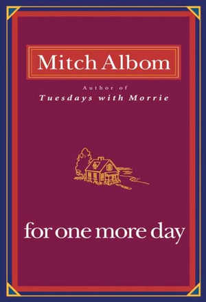 For One More Day by Mitch Albom