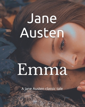 Emma: A Jane Austen classic tale by Jane Austen