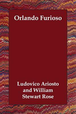 Orlando Furioso by Ludovico Ariosto
