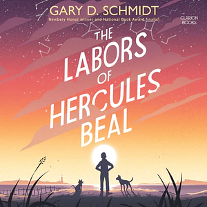 The Labors of Hercules Beal by Gary D. Schmidt