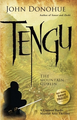 Tengu--The Mountain Goblin: A Connor Burke Martial Arts Thriller by John Donohue